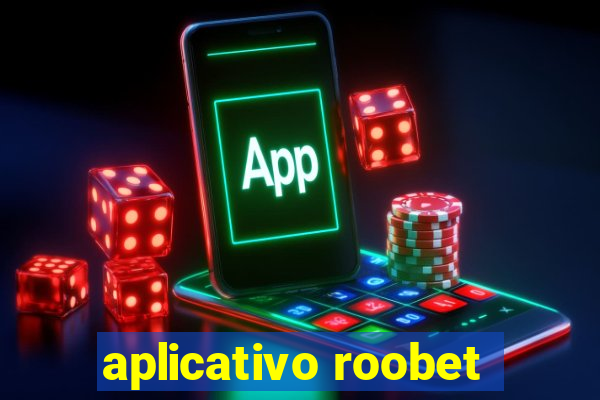 aplicativo roobet